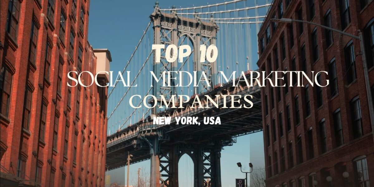 TOP 10 SOCIAL MEDIA MARKETING AGENCY IN NEW YORK ,USA