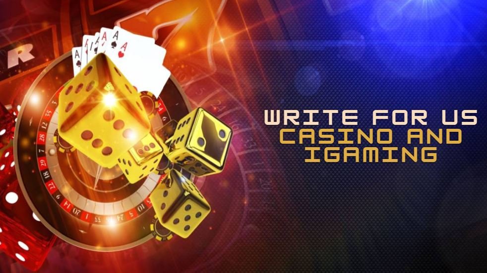 Write For Us – Casino And iGaming